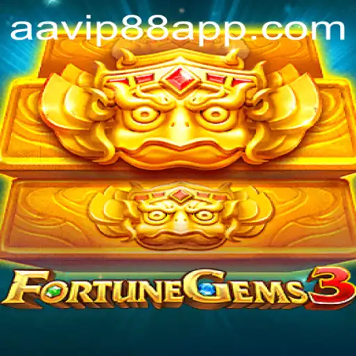 Explore the Exciting World of FortuneGems3 on AAVIP88.COM
